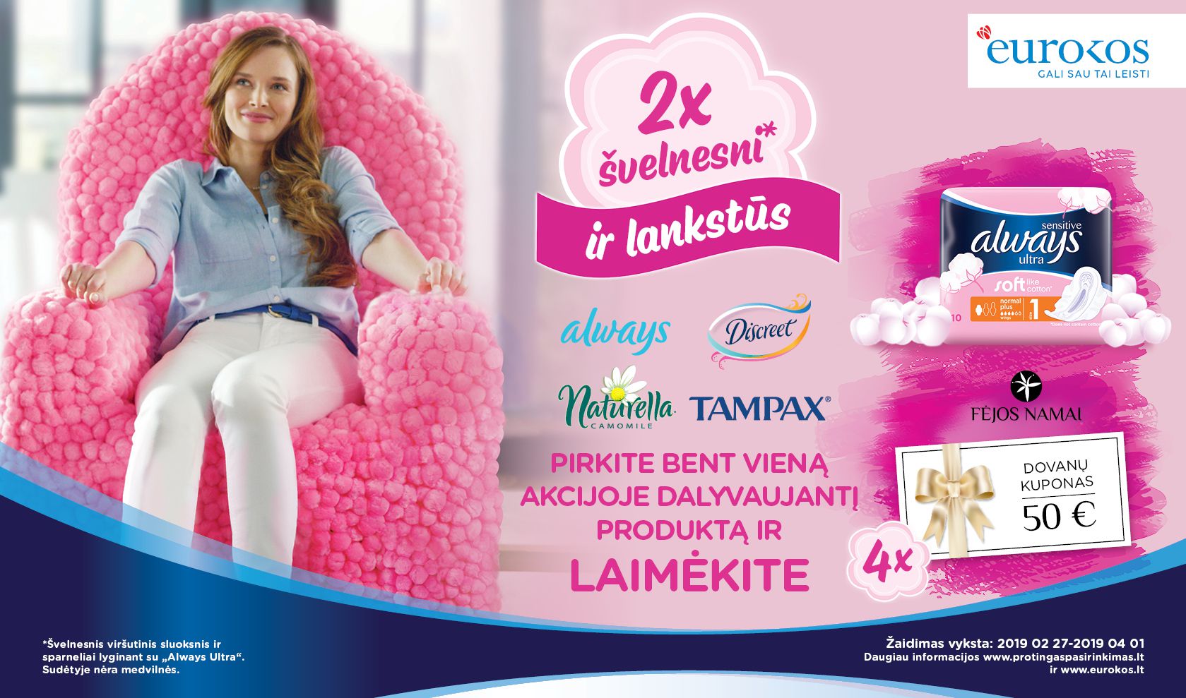 Du kart švelnesni ir lankstūs! 02 27- 04 01